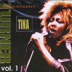 Tina Turner : Tina Turner Sings Country - Volumes 1 & 2